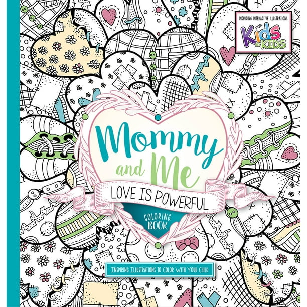 Mommy and Me: Love Is Powerful Coloring Book : Inspiring Illustrators ...