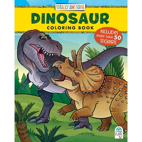 COTTAGE DOOR: Totally Awesome Dinosaur Coloring Book with Stickers (Paperback)