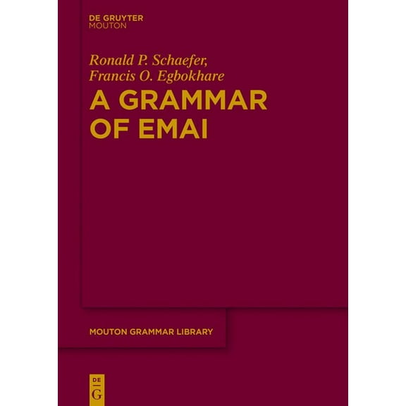 Mouton Grammar Library [Mgl] A Grammar of Emai, Book 72, (Hardcover)