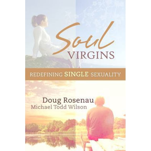 Pre-Owned Soul Virgins: Redefining Single Sexuality (Paperback) 0985810718 9780985810719