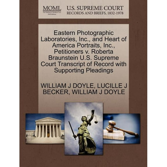 Eastern Photographic Laboratories, Inc., and Heart of America Portraits, Inc., Petitioners V. Roberta Braunstein U.S. Supreme Court Transcript of Record with Supporting Pleadings (Paperback)