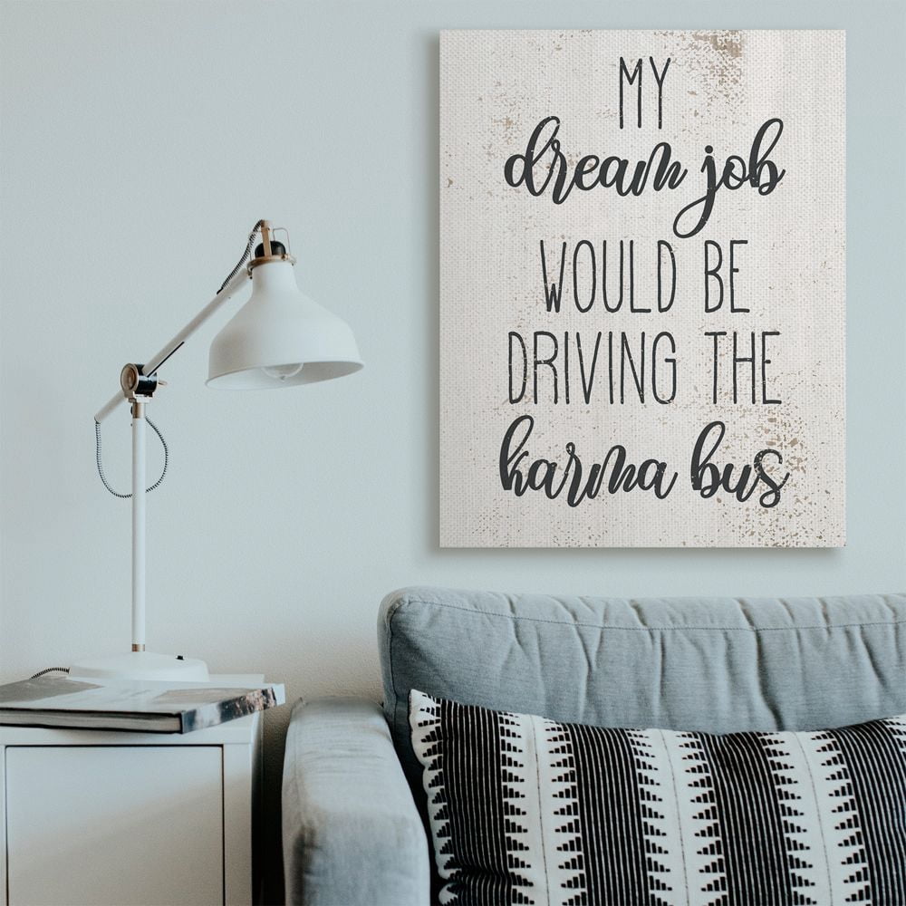 Stupell Industries Dream to Drive the Karma Bus Phrase Sassy Humor Designed by Daphne Polselli