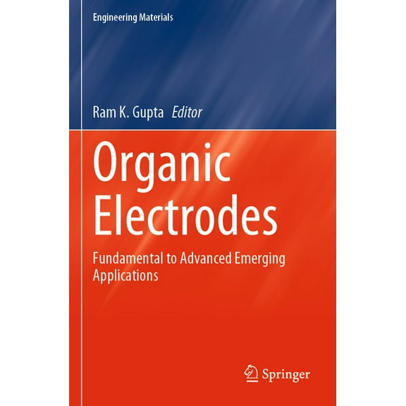 Engineering Materials Organic Electrodes: Fundamental to Advanced Emerging Applications, (Paperback)