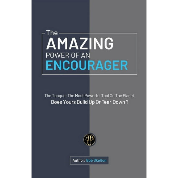 The Amazing Power of an Encourager (Paperback)