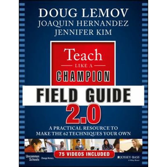 Pre-Owned Teach Like a Champion Field Guide 2.0: A Practical Resource to Make the 62 Techniques Your Own (Paperback) 1119254140 9781119254140