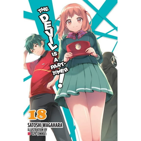 Devil Is a Part-Timer! The Devil Is a Part-Timer!, Vol. 18 (Light Novel), Book 18, (Paperback)