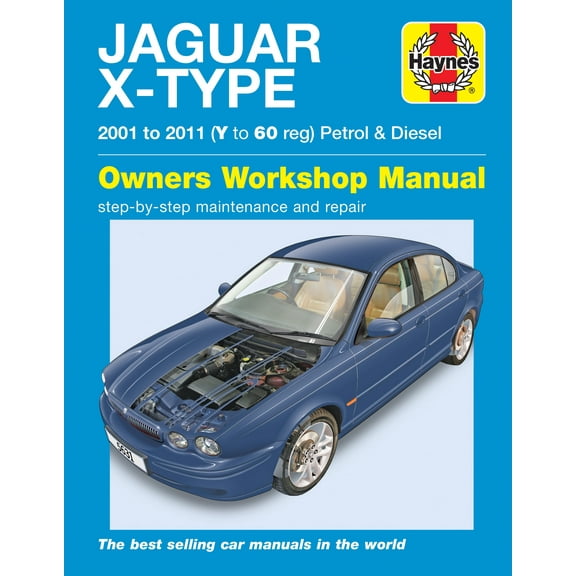 Jaguar X Type Petrol & Diesel (01 - 11) Haynes Repair Manual ^