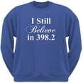 thumbnail image 1 of I Still Believe in 398.2 Blue Adult Sweatshirt, 1 of 1