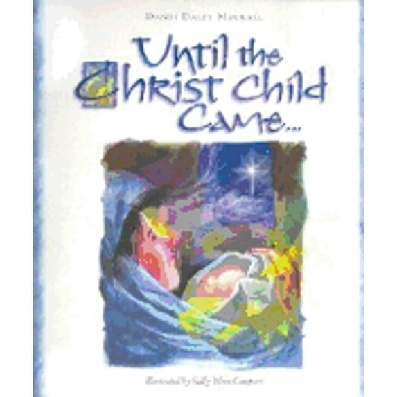 Until the Christ Child Came (Hardcover)
