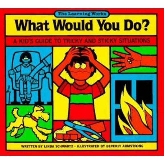 Pre-Owned What Would You Do?: A Kid's Guide to Tricky and Sticky Situations (Paperback) 0881601969 9780881601961