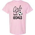 thumbnail image 3 of Inktastic Girls Gotta Have Goals Soccer T-Shirt, 3 of 5