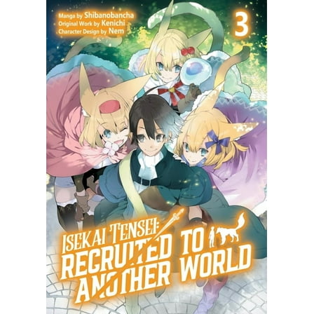 Isekai Tensei: Recruited to Another Worl Isekai Tensei: Recruited to Another World: Volume 3 (Manga), Book 3, (Paperback)