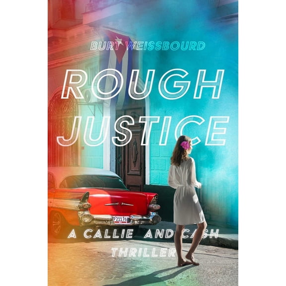 Callie and Cash Rough Justice, Book 2, (Paperback)