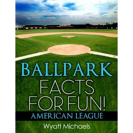 Ballpark Facts for Fun! American League - eBook