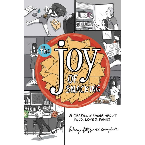 The Joy of Snacking: A Graphic Memoir about Food, Love & Family, (Paperback)