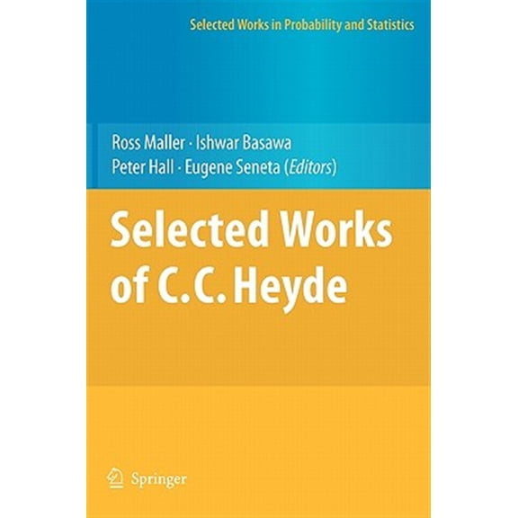 Pre-Owned Selected Works in Probability and Statis Selected Works of C.C. Heyde, (Hardcover)