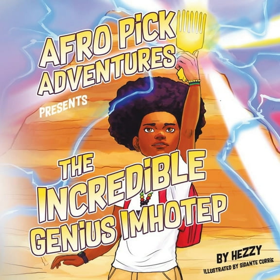 Afro Pick Adventures Presents The Incredible Genius Imhotep, (Paperback)