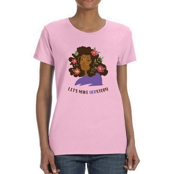 Let's Make Herstory T-Shirt Women -Smartprints Designs, Female 5X-Large