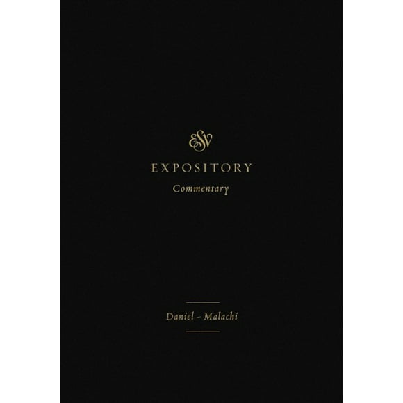 Pre-Owned ESV Expository Commentary: ESV Expository Commentary: Daniel-Malachi (Volume 7) (Hardcover)