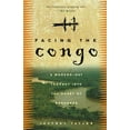 thumbnail image 1 of Pre-Owned Facing the Congo: A Modern-Day Journey Into the Heart of Darkness (Paperback) 0609808265 9780609808269, 1 of 1