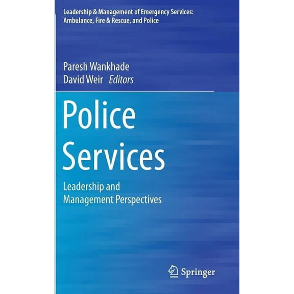 Police Services: Leadership and Management Perspectives, (Hardcover)