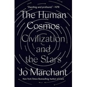 The Human Cosmos : Civilization and the Stars (Paperback)