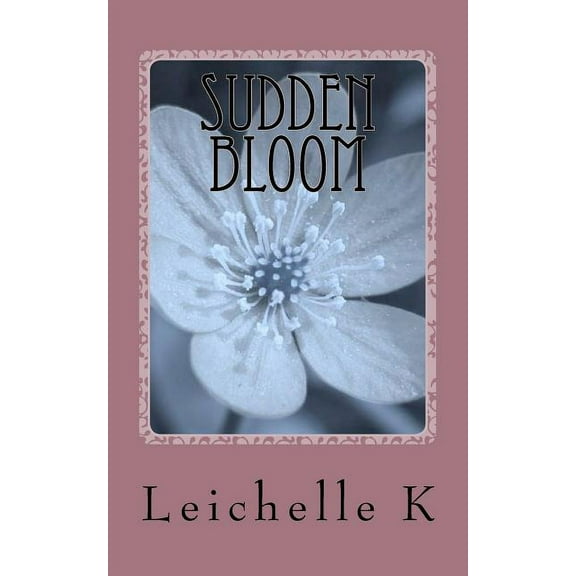 Sudden Bloom (Paperback)