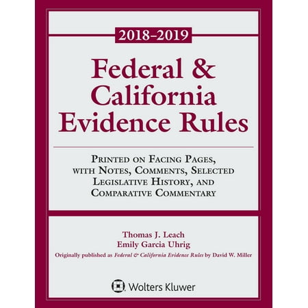 Federal & California Evidence Rules : 2018 (Best Evidence Rule California)