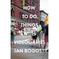 thumbnail image 1 of Pre-Owned How to Do Things with Videogames (Hardcover) 0816676461 9780816676460, 1 of 1