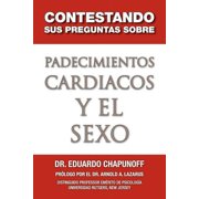 Contestando Sus Preguntas Sobre Padecimientos Cardiacos y El Sexo, (Paperback)