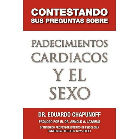 Contestando Sus Preguntas Sobre Padecimientos Cardiacos y El Sexo, (Paperback)