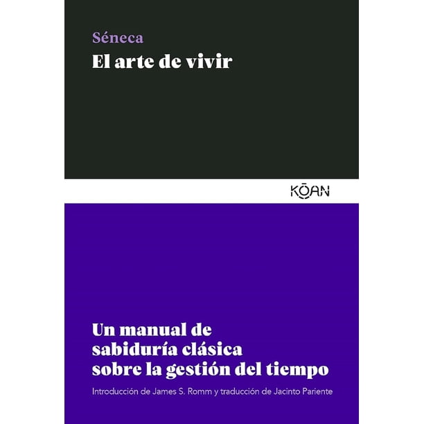 Libro El Arte De Vivir Tapa Blanda, Autor Lucio Anneo Seneca, Editorial Koan