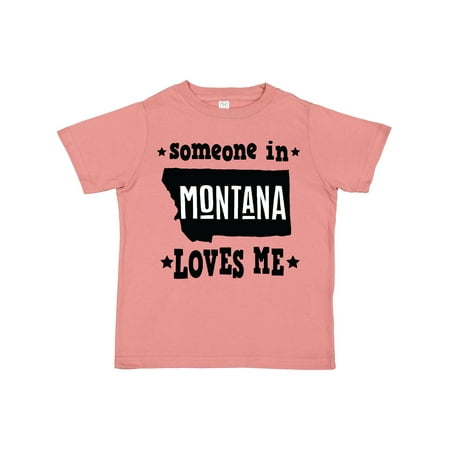

Inktastic Montana Someone Loves Me Gift Toddler Boy or Toddler Girl T-Shirt