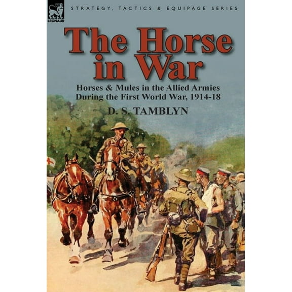 The Horse in War, (Hardcover)