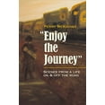 thumbnail image 2 of Enjoy the Journey : Scenes from a Life On & Off the Road (Paperback), 2 of 2