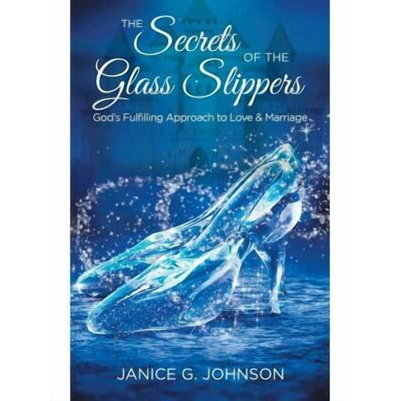 The Secrets of the Glass Slippers (Paperback)
