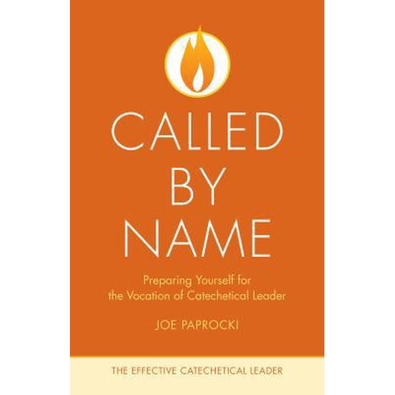 Pre-Owned The Effective Catechetical Leader: Called by Name : Preparing Yourself for the Vocation of Catechetical Leader (Paperback)