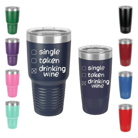 

Single Taken Drinking Wine - Engraved 30 oz Tumbler Mug Cup Unique Funny Birthday Gift Graduation Gifts for Women Valentines Day Flowers Girlfriend Boyfriend (30 Ring Navy