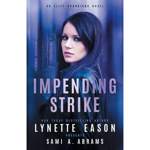 Elite Guardians Collection Impending Strike: An Elite Guardians Novel, Book 2, (Paperback)