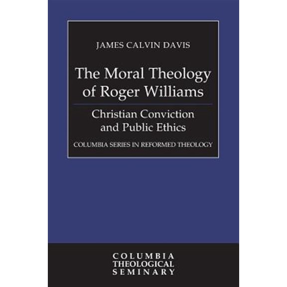 The Moral Theology of Roger Williams (Paperback)