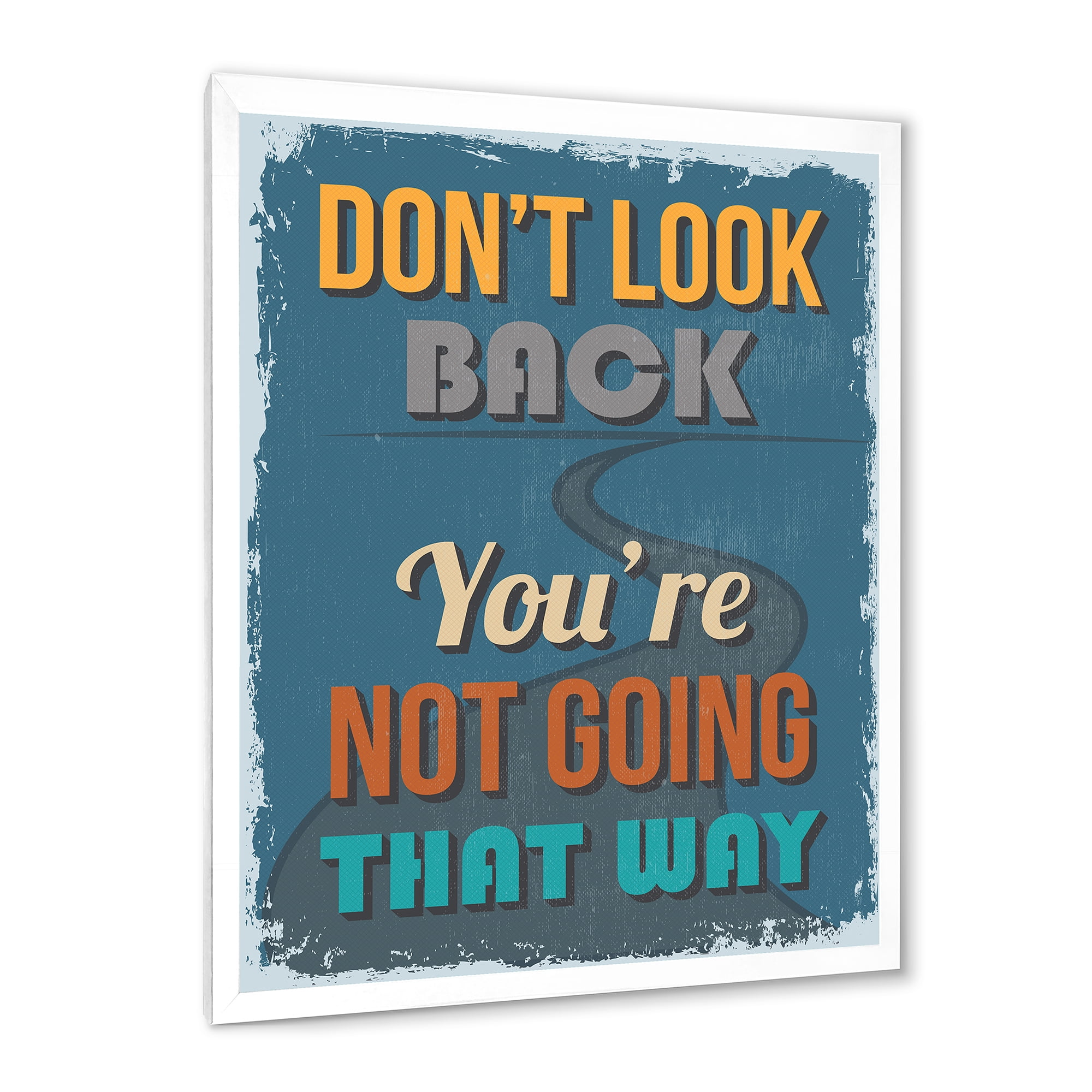 Designart 'Abstract Quote Don't Look Back You're Not Going That Way' Traditional Framed Art Print