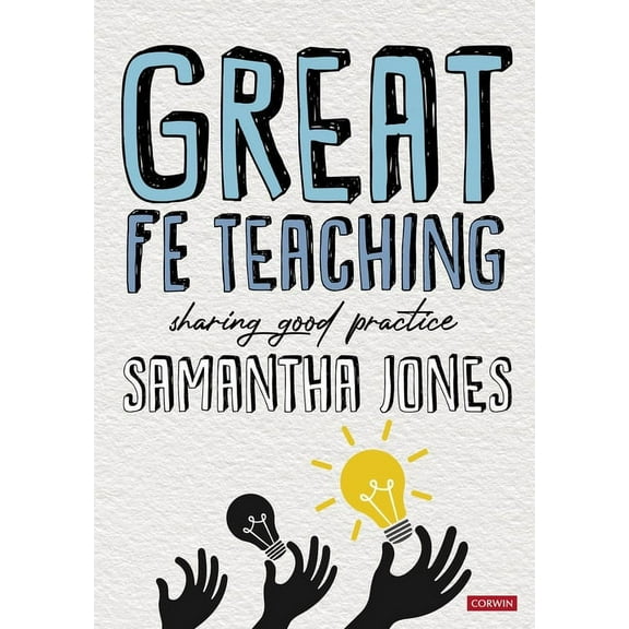 Great FE Teaching: Sharing good practice, (Paperback)