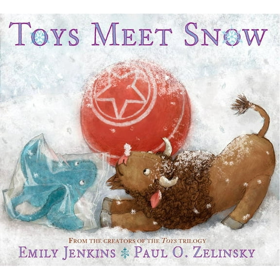 Toys Meet Snow: Being the Wintertime Adventures of a Curious Stuffed Buffalo, a Sensitive Plush Stingray, and a Book-Lov, (Paperback)