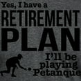 thumbnail image 3 of CafePress - Petanque Retirement Plan Men's Deluxe T Shirt - Mens Tri-blend T-Shirt, 3 of 4