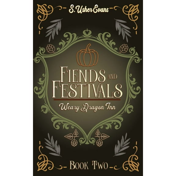 The Weary Dragon Inn: Fiends and Festivals : A Cozy Fantasy Novel (Series #2) (Paperback)