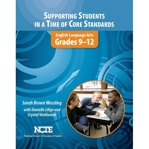 Supporting Students in a Time of Core Standards: English Language Arts, Grades 9-12, (Paperback)