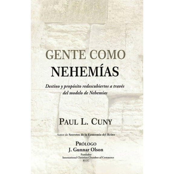 Gente Como Nehemías : Destino y propósito redescubiertos a través del modelo de Nehemías (Paperback)