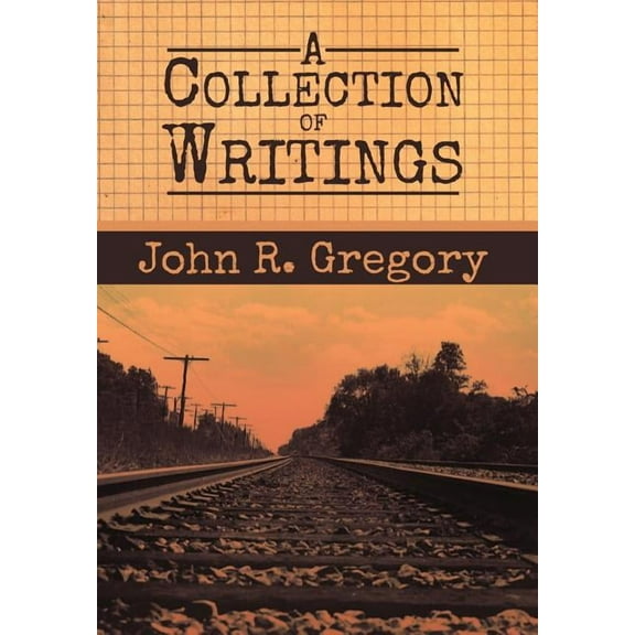 A Collection of Writings (Hardcover)
