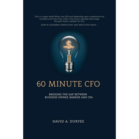 60 Minute CFO : Bridging the Gap Between Business Owner, Banker, and (Best Websites For Business Owners)