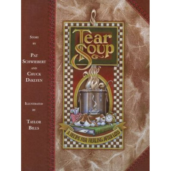 Pre-Owned Tear Soup: A Recipe for Healing After Loss (Hardcover) 0961519762 9780961519766
